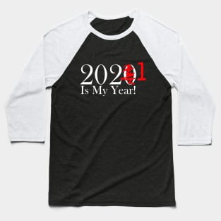 Funny 2020 Is My Year With Scribble and 1 For 2021 - White Lettering Baseball T-Shirt